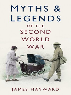 cover image of Myths and Legends of the Second World War